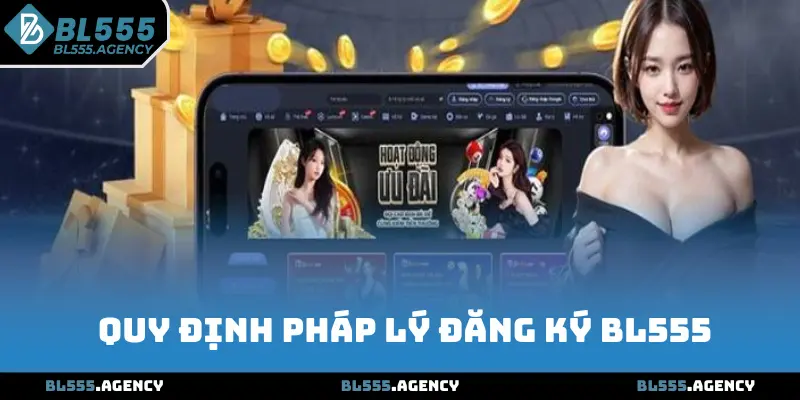 Quy định pháp lý đăng ký BL555 