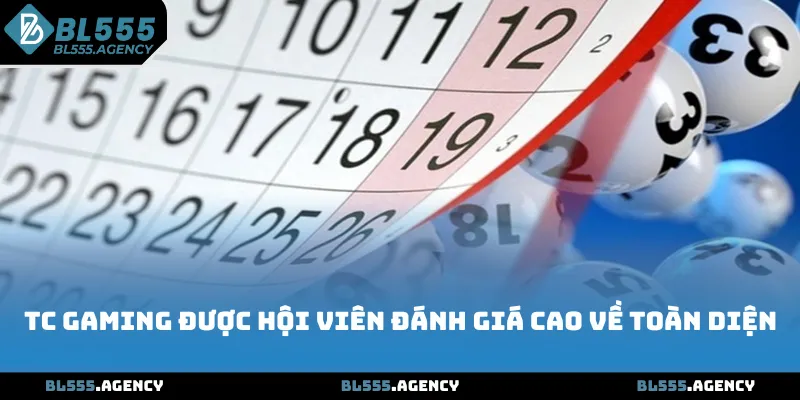 TC GAMING thuộc xổ số BL555 được hội viên đánh giá cao về toàn diện 